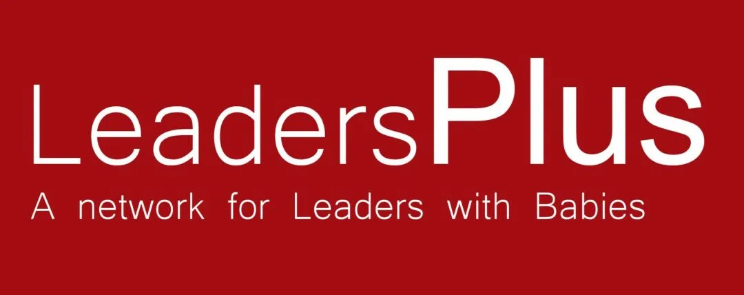Leaders plus – a Network for Leaders with Babies – UK