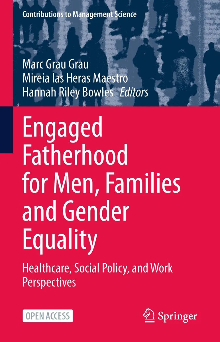 Engaged Fatherhood for Men, Families and Gender Equality-Healthcare, Social Policy and Work Perspectives