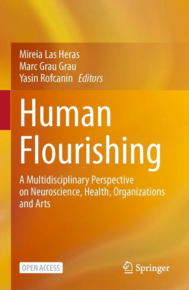 Human Flourishing on Multidisciplinary Perspective on Neuroscience, Health, Organisation and Arts