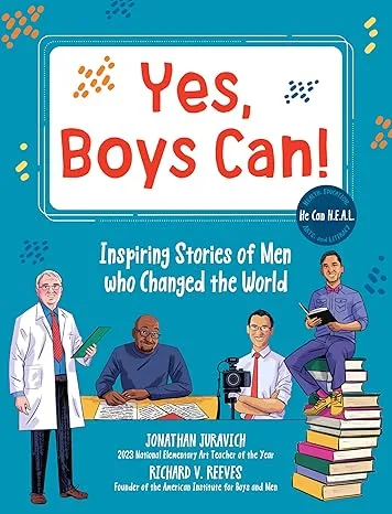 Yes, Boys Can!: Inspiring Stories of Men Who Changed the World – He Can H.E.A.L