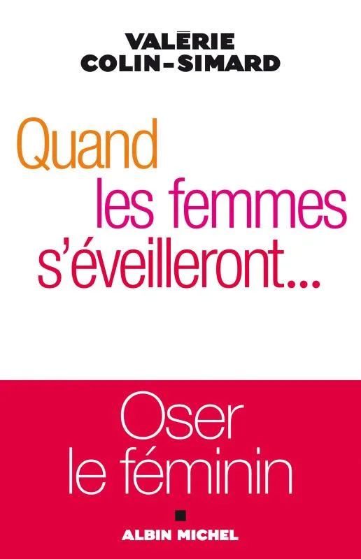Quand les femmes s’éveilleront… Valérie Colin-Simard